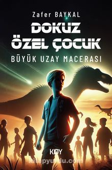 Dokuz Özel Çocuk (Büyük Uzay Macerası)