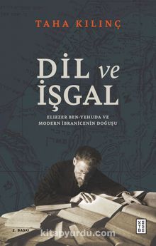 Dil ve İşgal & Eliezer Ben-Yehuda ve Modern İbranicenin Doğuşu