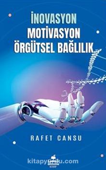 İnovasyon Motivasyon Örgütsel Bağlılık