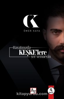 Hayatınızda Keşke’lere Yer Vermeyin