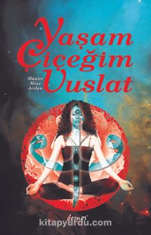 Yaşam Çiçeğim Vuslat