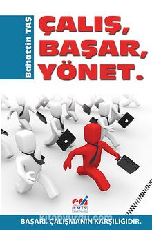 Çalış, Başar, Yönet & Başarı, Çalışmanın Karşılığıdır