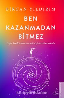 Ben Kazanmadan Bitmez