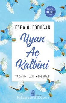 Uyan Aç Kalbini & Yaşamın İlahi Kodlaması