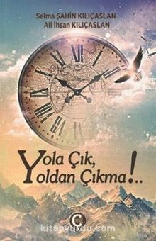 Yola Çık Yoldan Çıkma!