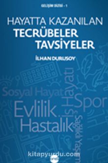 Hayatta Kazanılan Tecrübeler Tavsiyeler