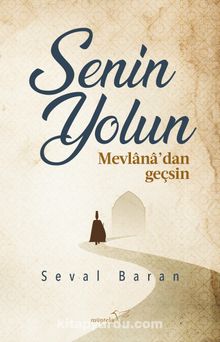 Senin Yolun Mevlana’dan Geçsin