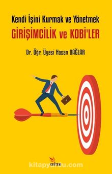 Girişimcilik ve Kobi’ler & Kendi İşini Kurmak ve Yönetmek