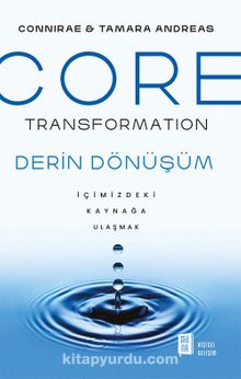 Core  Transformation & İçimizdeki Kaynağa Ulaşmak