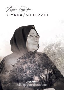 Aynur Teyze’den 2 Yaka / 50 Lezzet