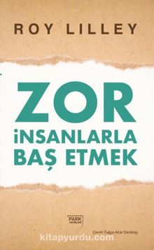 Zor İnsanlarla Baş Etmek