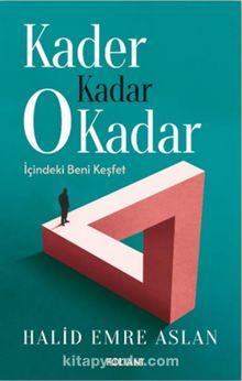 Kader Kadar O Kadar & İçindeki Beni Keşfet