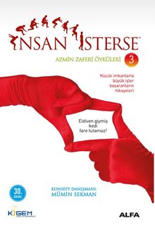 İnsan İsterse / Azmin Zaferi Öyküleri 3. Kitap