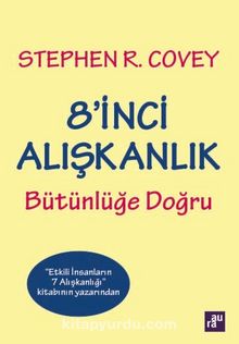 8'inci Alışkanlık & Bütünlüğe Doğru