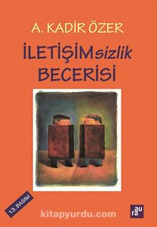 İletişimsizlik Becerisi