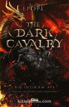 The Dark Cavarlry / Kara Süvari Bir İntikam Avı & Yeminler de Dilekler Gibi Tehlikelidir