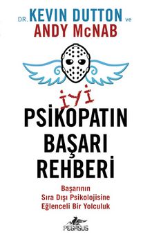 İyi Psikopatın Başarı Rehberi