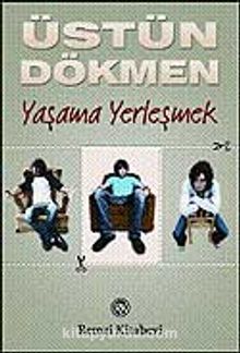 Küçük Şeyler 3 / Yaşama Yerleşmek