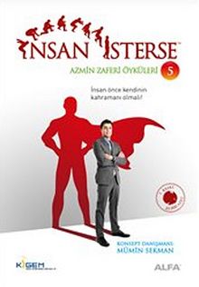 İnsan İsterse / Azmin Zaferi Öyküleri 5. Kitap