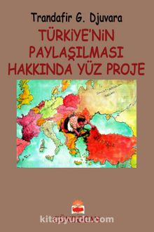 Türkiye'nin Paylaşılması Hakkında Yüz Proje