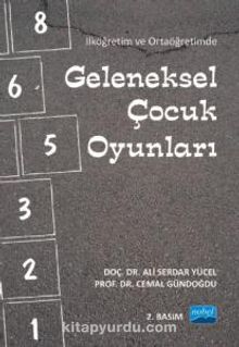 İlköğretim ve Ortaöğretimde Geleneksel Çocuk Oyunları