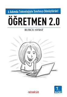 Öğretmen 2.0 & 6 Adımda Teknolojiyle Sınıfınızı Dönüştürün!