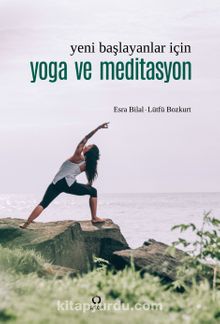 Yeni Başlayanlar İçin Yoga ve Meditasyon