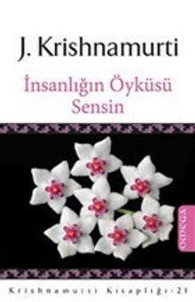 İnsanlığın Öyküsü Sensin