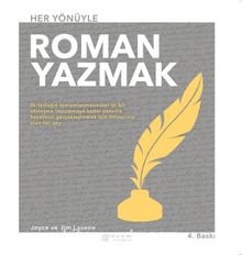 Her Yönüyle Roman Yazmak