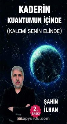 Kaderin Kuantumun İçinde (Kalemi Senin Elinde)