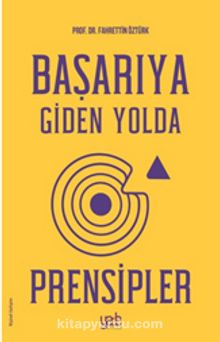 Başarıya Giden Yolda Prensipler