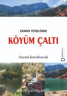 Zaman Tünelinde Köyüm Çaltı