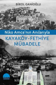 Niko Amca'nın Anılarıyla Kayaköy & Fethiye Mübadele