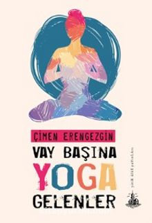 Vay Başına Yoga Gelenler