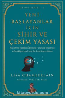 Yeni Başlayanlar İçin Sihir ve Çekim Yasası