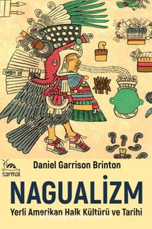 Nagualizm & Yerli Amerikan Halk Kültürü ve Tarihi