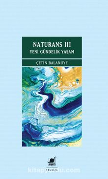 Naturans III: Yeni Gündelik Yaşam