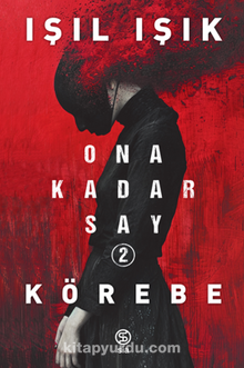 Ona Kadar Say 2 – Körebe