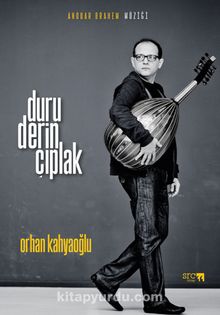 Anouar Brahem Müziği:  Duru, Derin, Çıplak