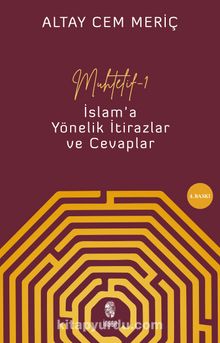 Muhtelif 1 & İslam'a Yönelik İtirazlar ve Cevaplar