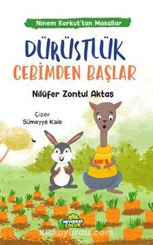 Dürüstlük Cebimden Başlar  / Ninem Korkut’tan Masallar