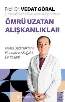 Ömrü Uzatan Alışkanlıklar & Mutlu Bağırsaklarla Huzurlu ve Sağlıklı Bir Yaşam