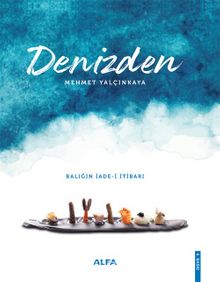 Denizden & Balığın İade-i İtibarı