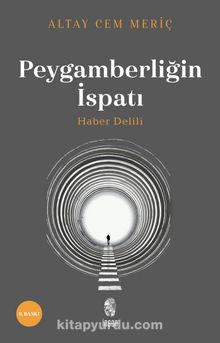 Peygamberliğin İspatı & Haber Delili