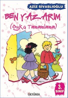 Ben Yazarım / Öykü Tamamlama (3. Sınıf)