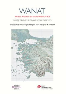 Wanat & Western Anatolia In The Second Millennium Bce Recent Developments And Future Prospects