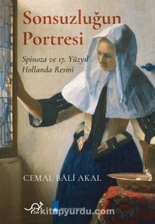 Sonsuzluğun Portresi & Spinoza ve 17. Yüzyıl Hollanda Resmi