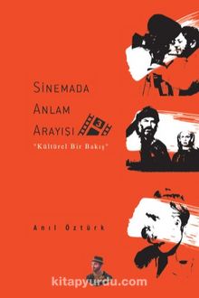 Sinemada Anlam Arayışı 3 / Kültürel Bir Bakış