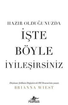 Hazır Olduğunuzda İşte Böyle İyileşirsiniz