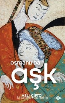 Osmanlı’da Aşk